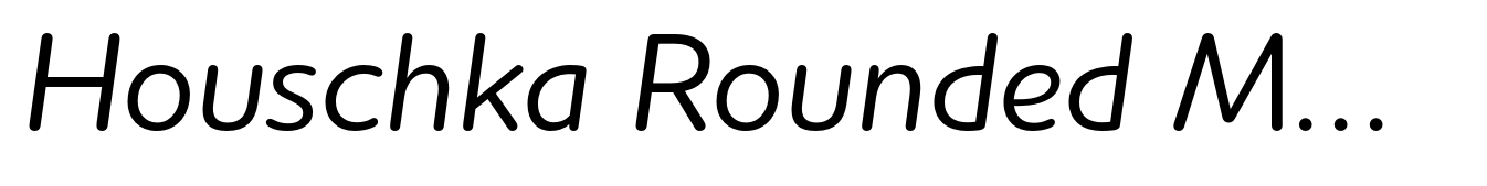 Houschka Rounded Medium Italic